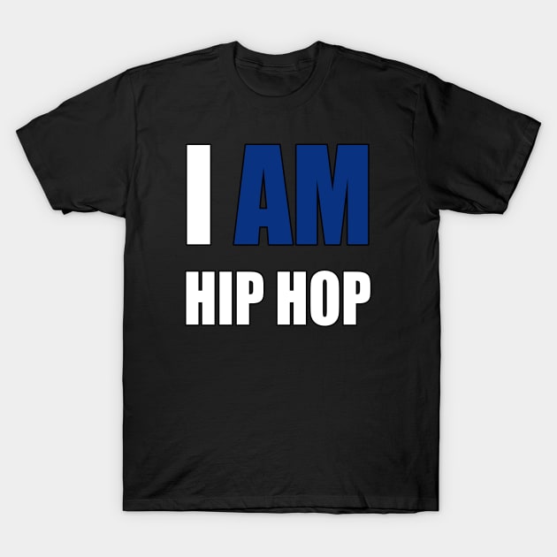 "I AM HIP HOP" BLUE LETTER T-Shirt by DodgertonSkillhause